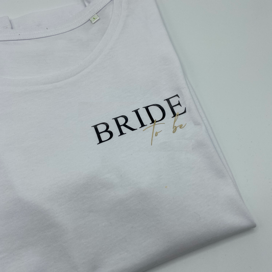 T-Shirt Bride to be